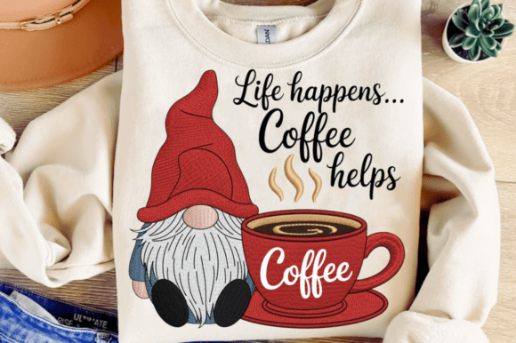 Life Happens Coffee Gnome Embroidery