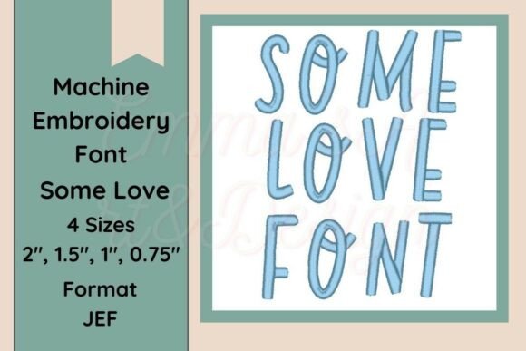Some Love Font Embroidery JEFT Fromat